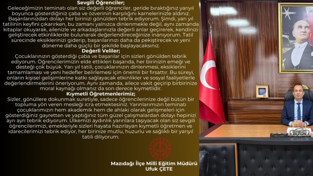 İlçe Milli Eğitim Müdürümüzün yarıyıl tatili mesajı.